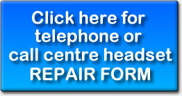 Click Here for Headset Repairs